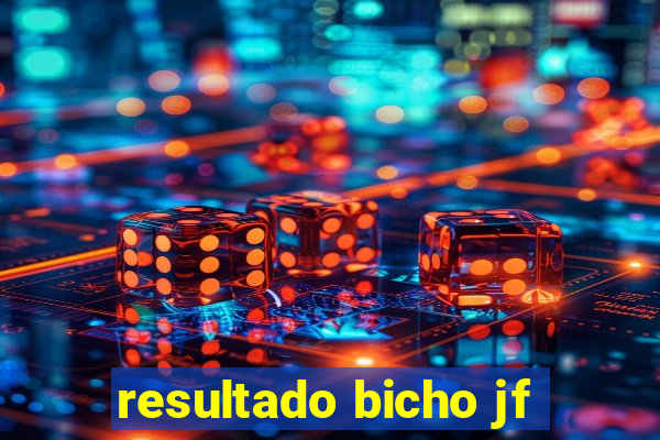resultado bicho jf